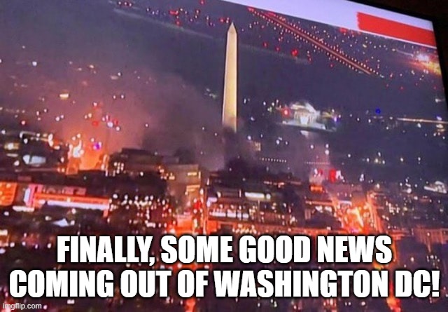 Finally some good news out of DC | FINALLY, SOME GOOD NEWS COMING OUT OF WASHINGTON DC! | image tagged in finally some good news out of dc | made w/ Imgflip meme maker