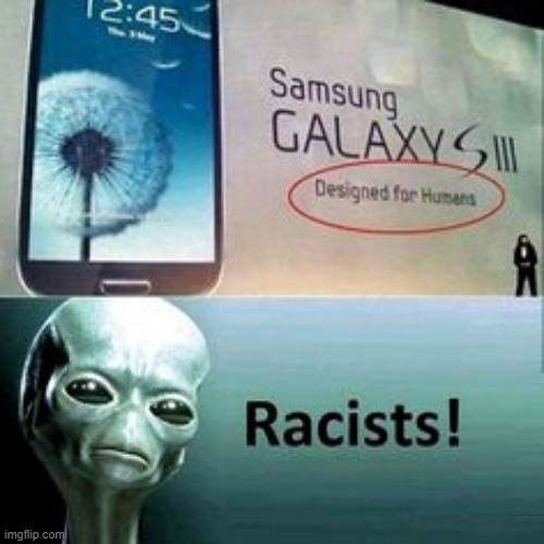 Racists | image tagged in aliens | made w/ Imgflip meme maker