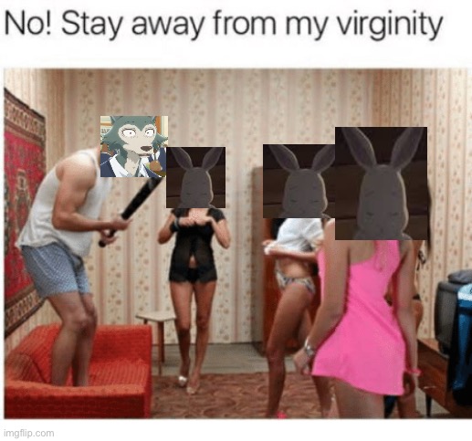 Lestopshit | image tagged in stay away from my virginity | made w/ Imgflip meme maker
