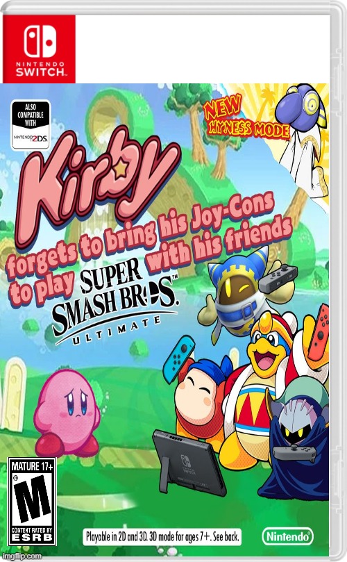 Kirby forgets to bring his joy cons to play Super Smash Bros. Ultimate with his friends. | image tagged in memes,funny,kirby,game,fake,nintendo switch | made w/ Imgflip meme maker