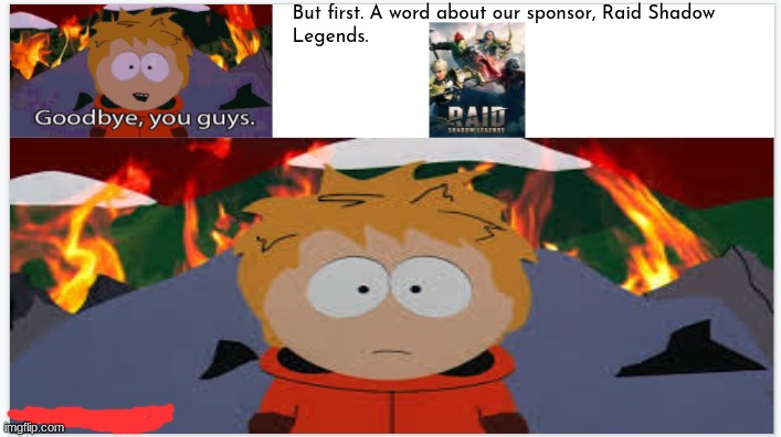 My teacher told me to make a slide saying goodbye. So this is what I did. | image tagged in raid shadow legend memes,kenny mccormick,fun | made w/ Imgflip meme maker