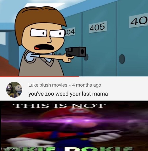 image tagged in you zoo-weed your last mama | made w/ Imgflip meme maker