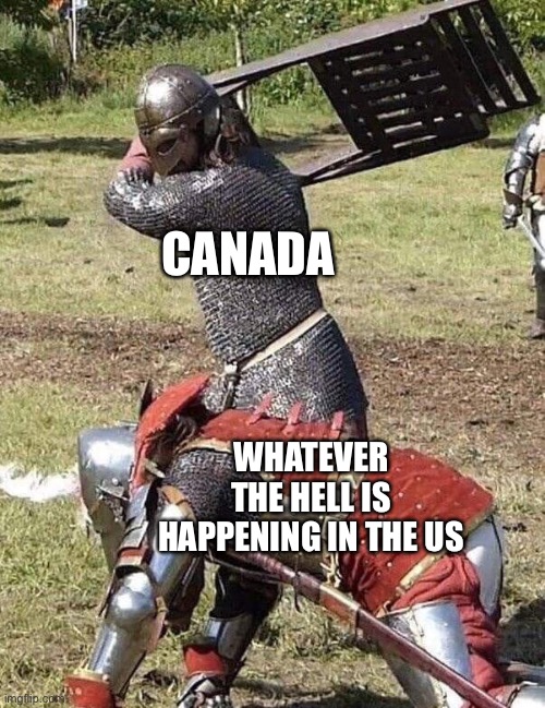 Do me a favor and keep it politically neutral in the comments | CANADA; WHATEVER THE HELL IS HAPPENING IN THE US | image tagged in knight knight chair fight,george floyd,riots,canada,america,memes | made w/ Imgflip meme maker