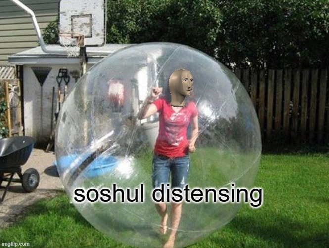 Social Distancing | soshul distensing | image tagged in social distancing | made w/ Imgflip meme maker