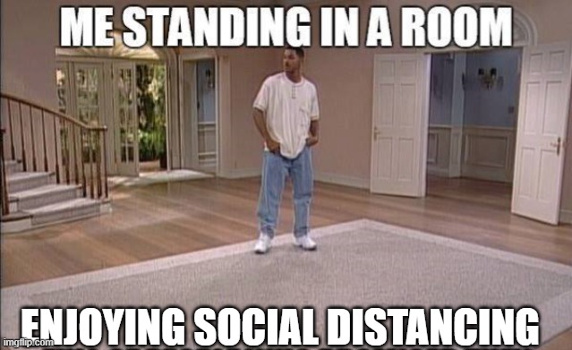 Social Distancing | ENJOYING SOCIAL DISTANCING | image tagged in covid-19,alone,lonely,social distancing,empath,2020 new norm | made w/ Imgflip meme maker