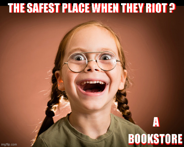 poor Latishqua can't read fo sh1t y'all | image tagged in lol,riots,book stores,funny memes,blm,true story | made w/ Imgflip meme maker