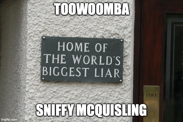 Toowoomba's Finest | TOOWOOMBA; SNIFFY MCQUISLING | image tagged in sniffy,xunt,coward,commo | made w/ Imgflip meme maker