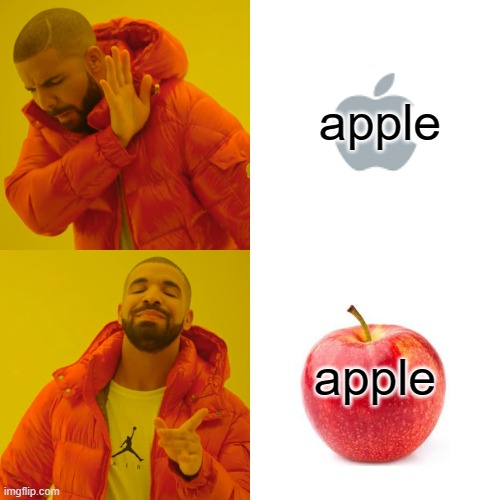 real apple | apple; apple | image tagged in memes,drake hotline bling | made w/ Imgflip meme maker