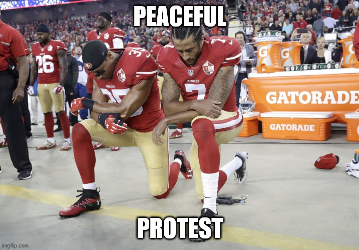 miss me yet? |  PEACEFUL; PROTEST | image tagged in anthem,protest,peaceful protest,kneel,colin kaepernick | made w/ Imgflip meme maker