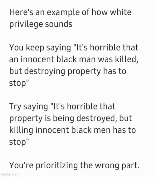 Excellent explanation of this. (repost) | image tagged in white privilege,racism,police brutality,black lives matter,privilege,repost | made w/ Imgflip meme maker