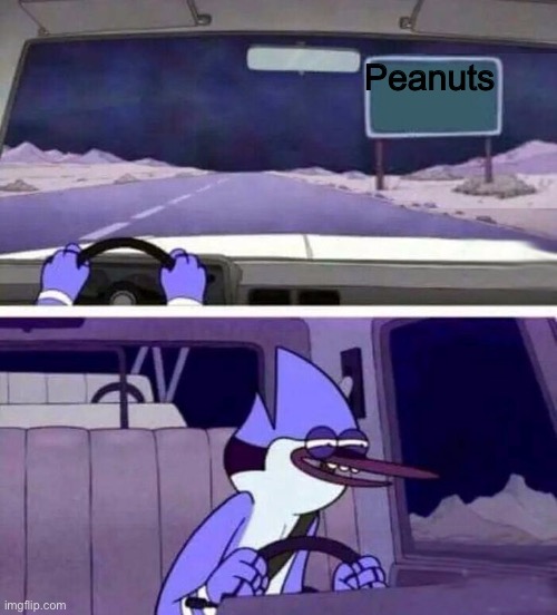 regular show oh yeh | Peanuts | image tagged in regular show oh yeh | made w/ Imgflip meme maker