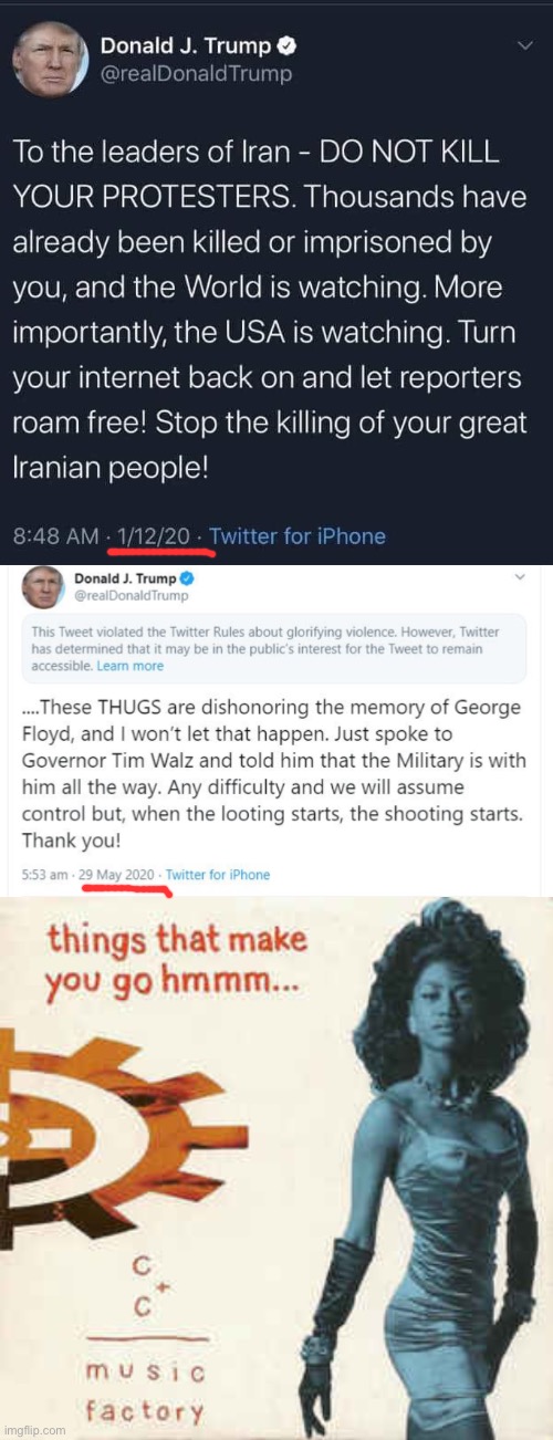 imma just leave this here | image tagged in things that make you go hmmm,donald trump tweet iran protests,trump tweet looting shooting,trump twitter,donald trump is an idio | made w/ Imgflip meme maker