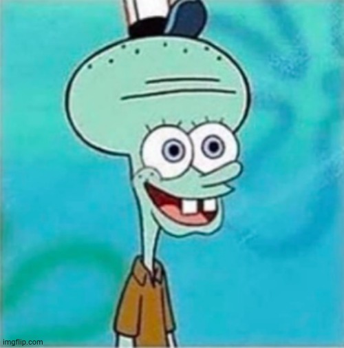 image tagged in squidward's cursed smile | made w/ Imgflip meme maker