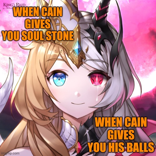 Frey sa ngã | WHEN CAIN GIVES YOU SOUL STONE; WHEN CAIN GIVES YOU HIS BALLS | image tagged in frey sa ng | made w/ Imgflip meme maker