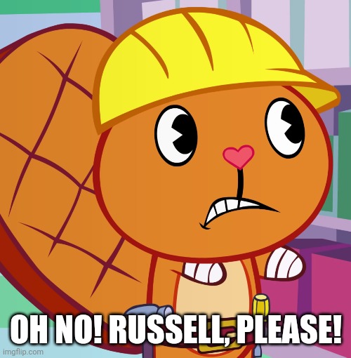 OH NO! RUSSELL, PLEASE! | made w/ Imgflip meme maker