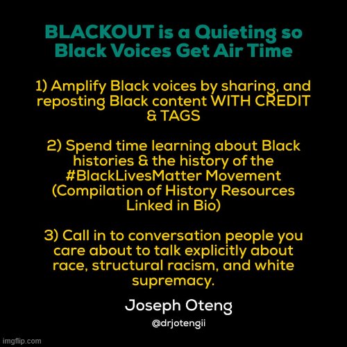 #BlackoutTuesday explained. Good movement for amplifying black voices. | image tagged in black,black lives matter,social media,police brutality,racism,white privilege | made w/ Imgflip meme maker