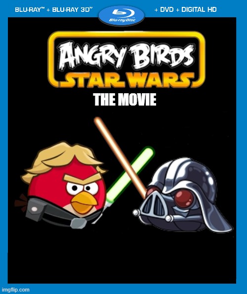 Not heading to theaters! | THE MOVIE | image tagged in transparent dvd case,angry birds,star wars | made w/ Imgflip meme maker