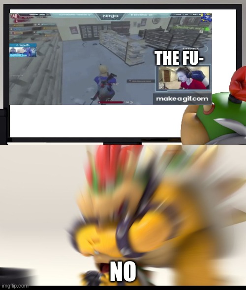 ninja |  THE FU-; NO | image tagged in bowser and bowser jr nsfw | made w/ Imgflip meme maker