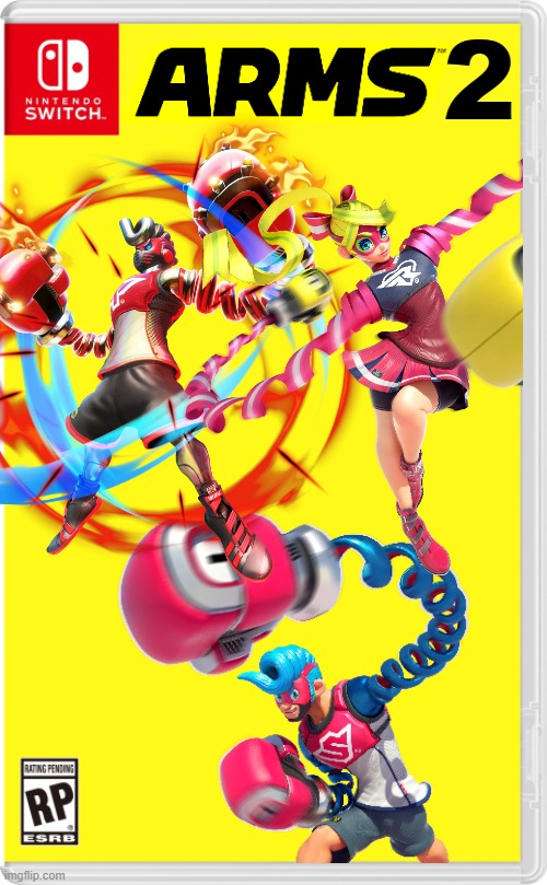 The next ARMS game is here! | 2 | image tagged in nintendo switch,arms | made w/ Imgflip meme maker