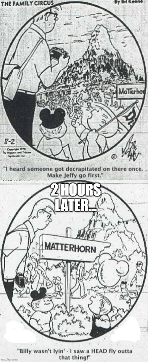 2 HOURS LATER... | image tagged in disneyland,family circus,comics | made w/ Imgflip meme maker