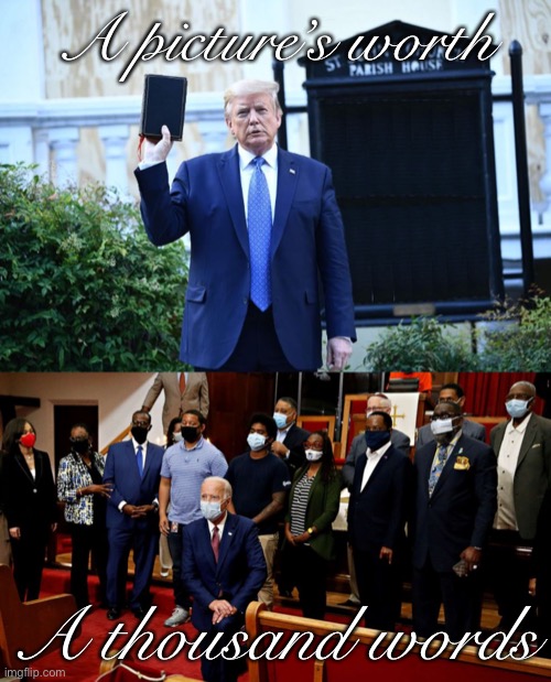 Just photo ops? Nah. These two images say everything. | A picture’s worth; A thousand words | image tagged in trump church board,church,photos,election 2020,trump is a moron,trump is an asshole | made w/ Imgflip meme maker