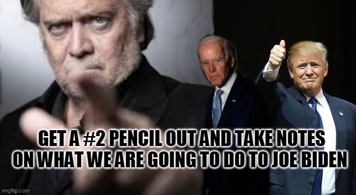 GET A #2 PENCIL OUT AND TAKE NOTES ON WHAT WE ARE GOING TO DO TO JOE BIDEN | made w/ Imgflip meme maker