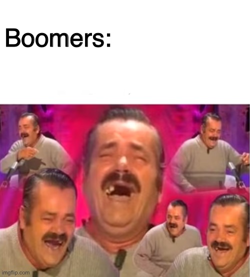 Stalin laughing | Boomers: | image tagged in stalin laughing | made w/ Imgflip meme maker