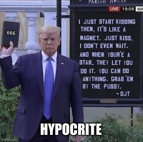 Hypocrite | 666; HYPOCRITE | image tagged in trump,666,demon,hate,racist | made w/ Imgflip meme maker