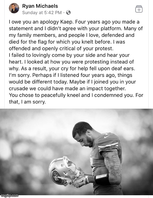 A mea culpa from the actor Ryan Michaels. | image tagged in colin kaepernick,kaepernick,racism,protest,kneeling,take a knee | made w/ Imgflip meme maker