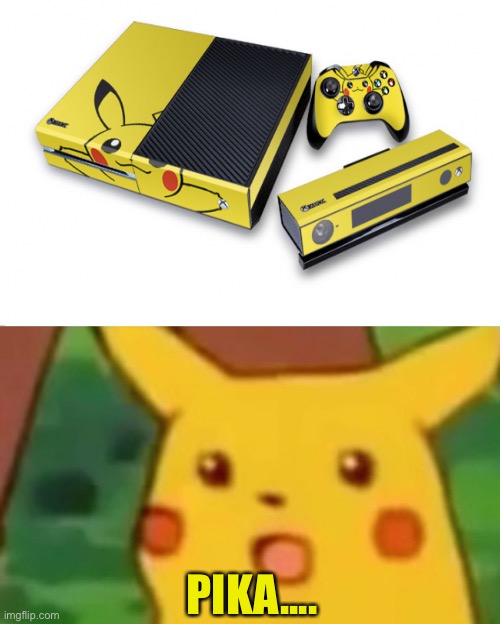 I guess he loves this.. | PIKA.... | image tagged in memes,surprised pikachu,xbox,gaming,funny | made w/ Imgflip meme maker