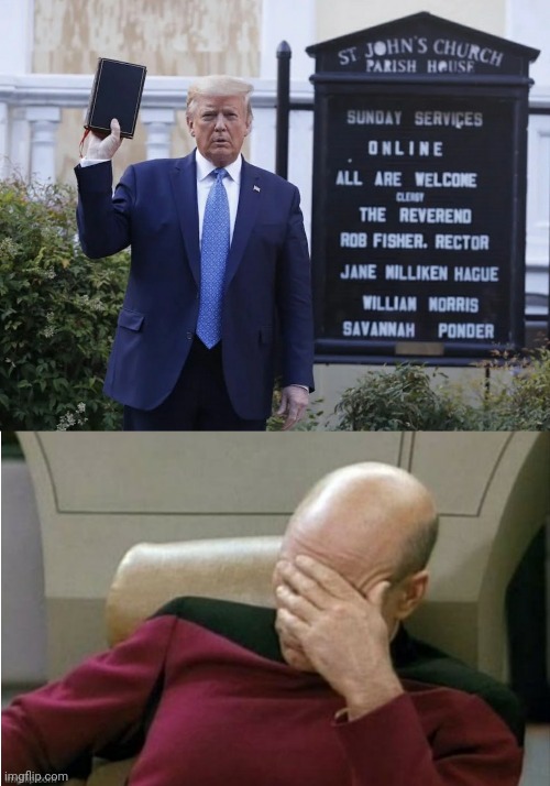 Now meets Future | image tagged in piccard,trump,bible thumper,judgement,photo op,doomed | made w/ Imgflip meme maker
