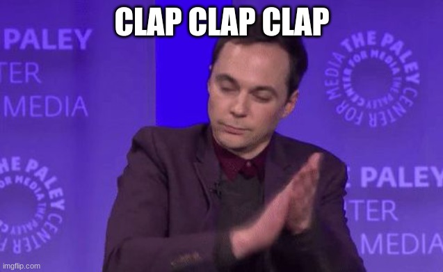 Clap Clap Clap | CLAP CLAP CLAP | image tagged in clap clap clap | made w/ Imgflip meme maker