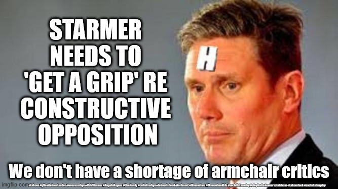Starmer - Get a grip | STARMER 
NEEDS TO 
'GET A GRIP' RE 
CONSTRUCTIVE 
OPPOSITION; We don't have a shortage of armchair critics; #Labour #gtto #LabourLeader #wearecorbyn #KeirStarmer #AngelaRayner #LisaNandy #cultofcorbyn #labourisdead #toriesout #Momentum #Momentumkids #socialistsunday #stopboris #nevervotelabour #Labourleak #socialistanyday | image tagged in starmer rimmer red dwarf,labourisdead,cultofcorbyn,corona virus covid 19,nhs ppe lockdown,momentum students | made w/ Imgflip meme maker