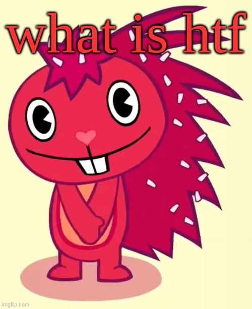 Cute Flaky (HTF) | what is htf | image tagged in cute flaky htf | made w/ Imgflip meme maker