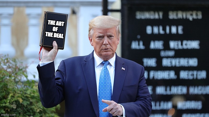 "The Art Of The Deal" | THE ART
OF
THE DEAL | image tagged in the art of the deal,bible,good christian trump,the love of money is the root of all evil | made w/ Imgflip meme maker