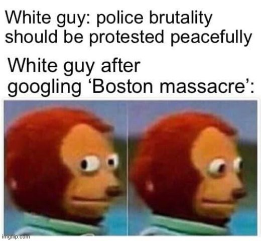 repost lol. roll safe and keep in mind the American Revolution | image tagged in american revolution,police brutality,conservative hypocrisy,protests,riots,repost | made w/ Imgflip meme maker