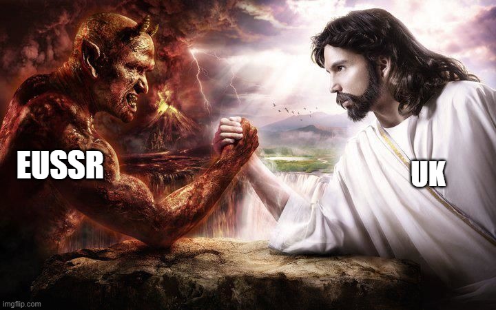 Jesus and Satan arm wrestling | EUSSR; UK | image tagged in jesus and satan arm wrestling | made w/ Imgflip meme maker