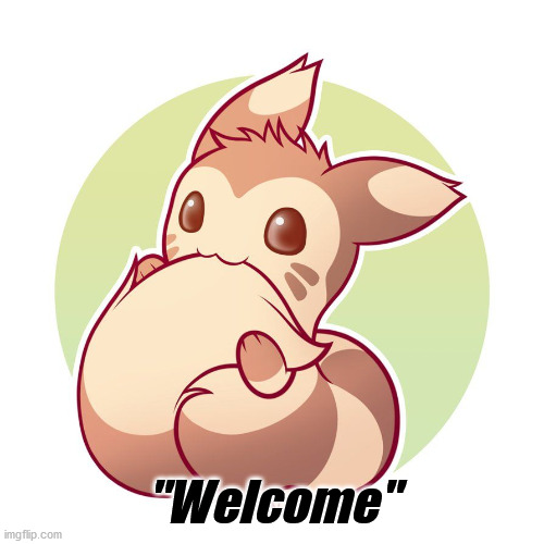 "Welcome" | made w/ Imgflip meme maker