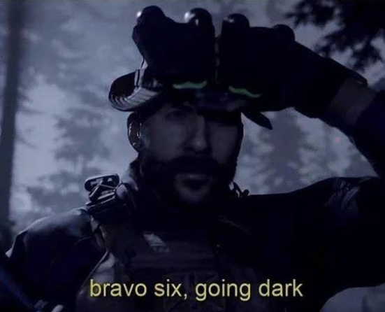 Bravo Six Going Dark Blank Meme Template