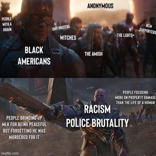 hahaha gotta love a good Avengers meme (repost) | image tagged in avengers,the avengers,police brutality,racism,mlk,protests | made w/ Imgflip meme maker
