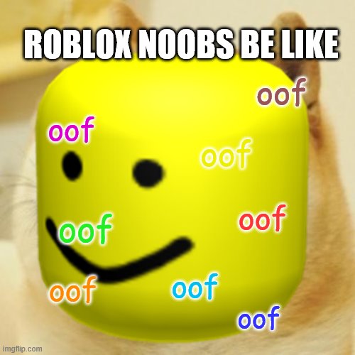 Image Tagged In Oof Boi Imgflip - noob s oof roblox