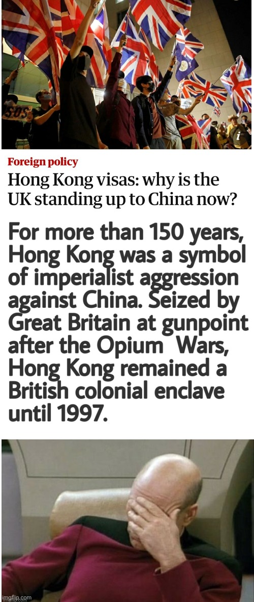 Know Your History | image tagged in hong kong,opium wars,picard,visas | made w/ Imgflip meme maker