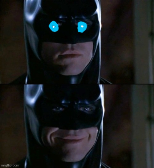 Batman Smiles Meme | image tagged in memes,batman smiles | made w/ Imgflip meme maker