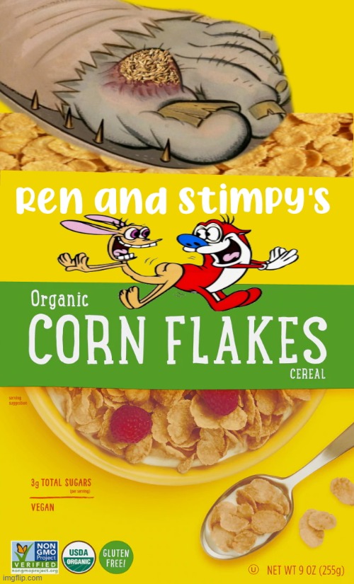 corn flakes | image tagged in ren and stimpy,kewlew | made w/ Imgflip meme maker