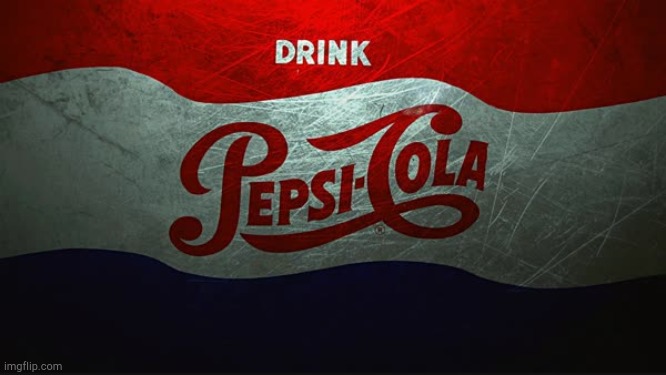 Pepsi Cola! | image tagged in pepsi cola | made w/ Imgflip meme maker