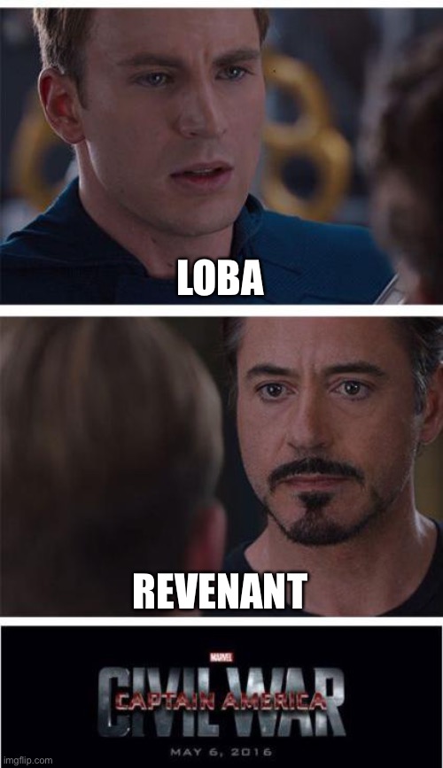 Marvel Civil War 1 | LOBA; REVENANT | image tagged in memes,marvel civil war 1 | made w/ Imgflip meme maker