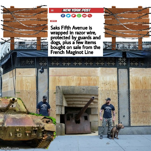 Saks Fifth Ave | image tagged in razor wire,saks,looters,riots | made w/ Imgflip meme maker