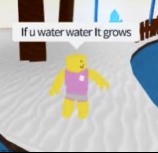 Starter: 1 | image tagged in if you water water it grows | made w/ Imgflip meme maker