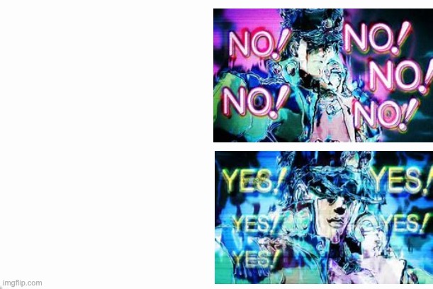 Jotaro YES YES NO NO Blank Meme Template
