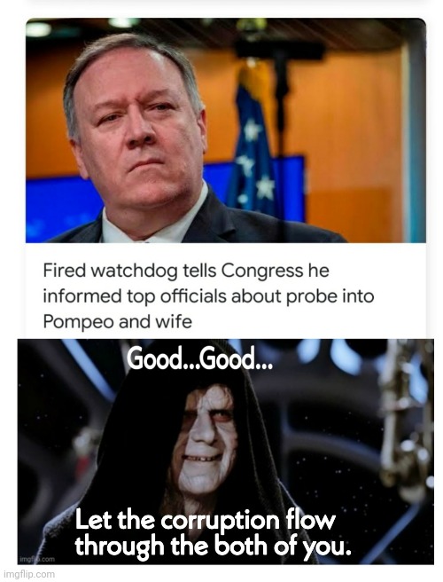 Pompous Don't Like Snitches | image tagged in mike pompeo,aristocrat,corruption,same role new actor | made w/ Imgflip meme maker